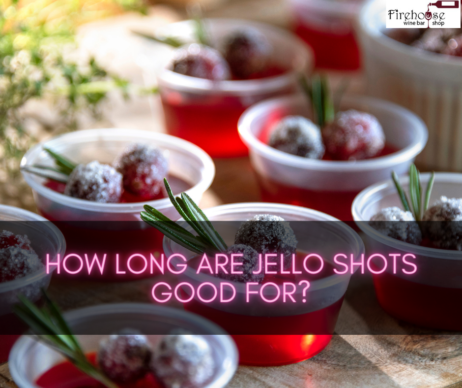 How Long Are Jello Shots Good For?