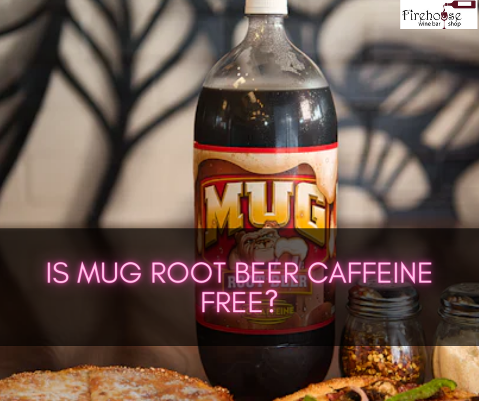 Is Mug Root Beer Caffeine Free?