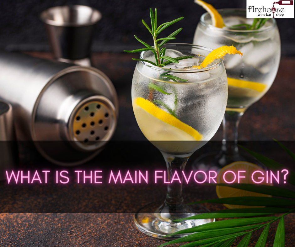 What Is the Main Flavor of Gin?