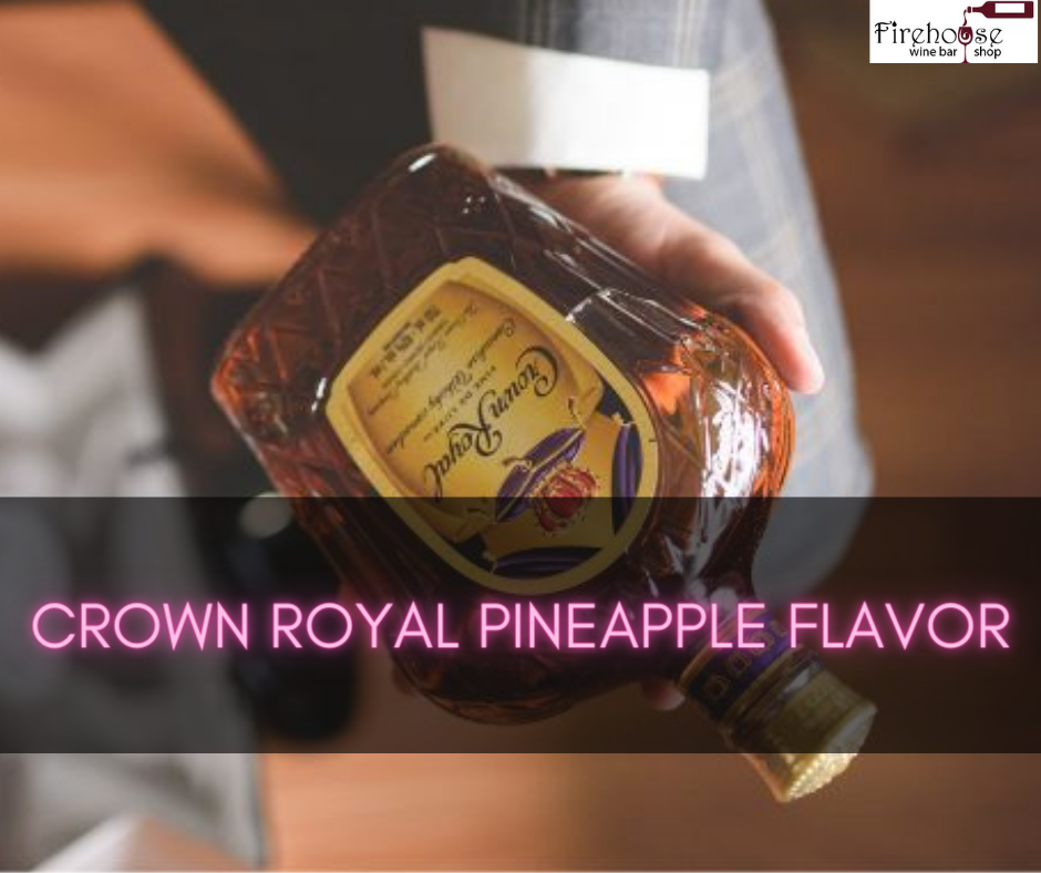 Crown Royal Pineapple Flavor