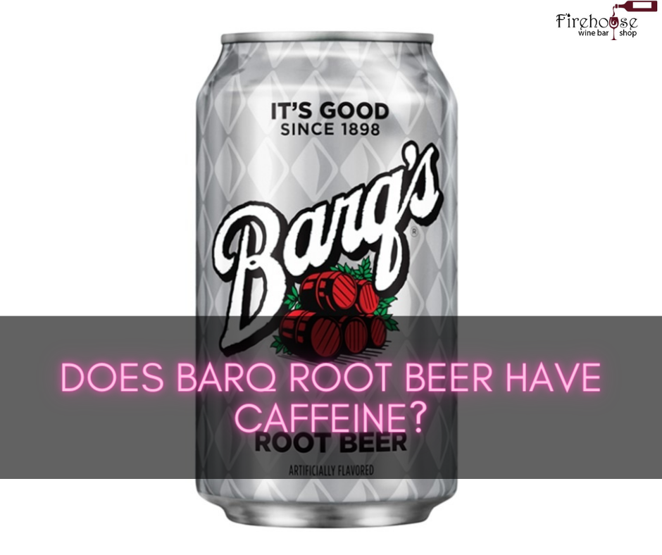 Does Barq Root Beer Have Caffeine?