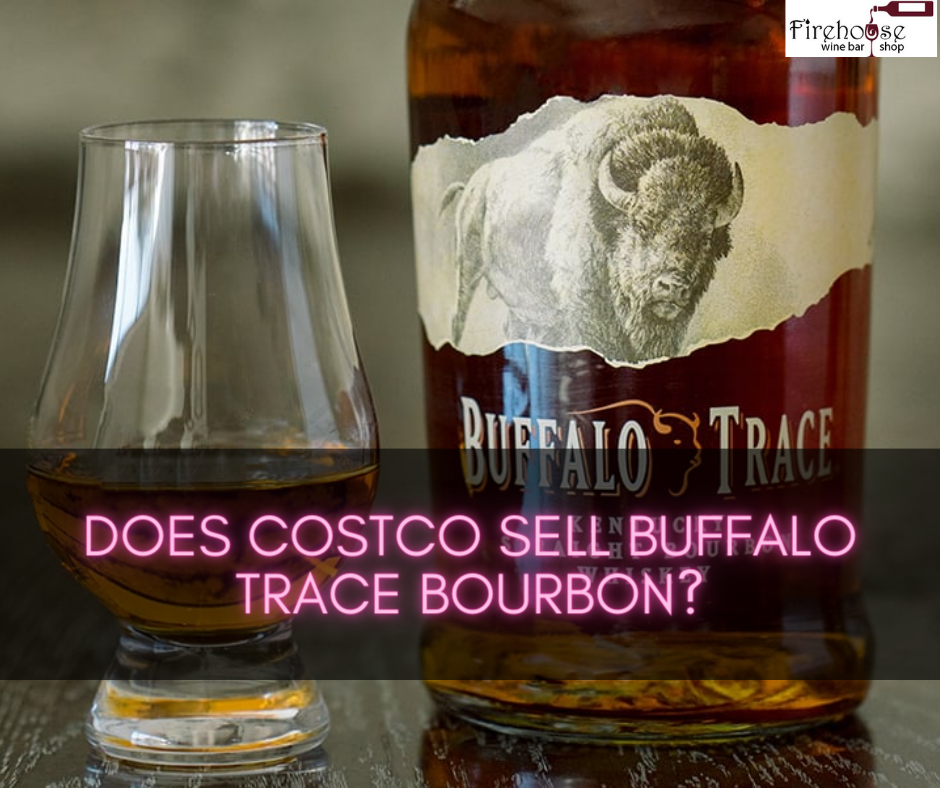 Does Costco Sell Buffalo Trace Bourbon?