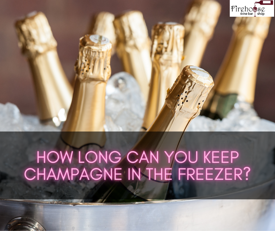 How Long Can You Keep Champagne in the Freezer?