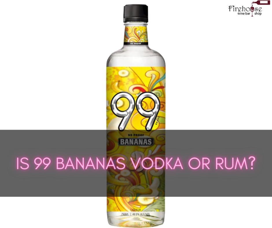 Is 99 Bananas Vodka or Rum?