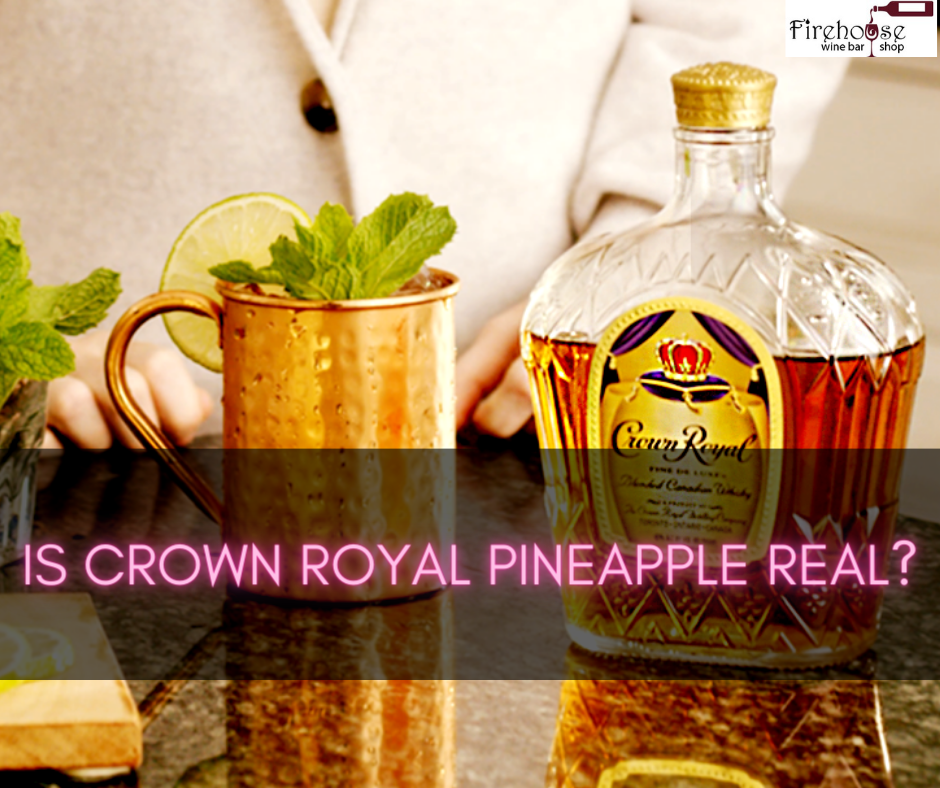 Is Crown Royal Pineapple Real?