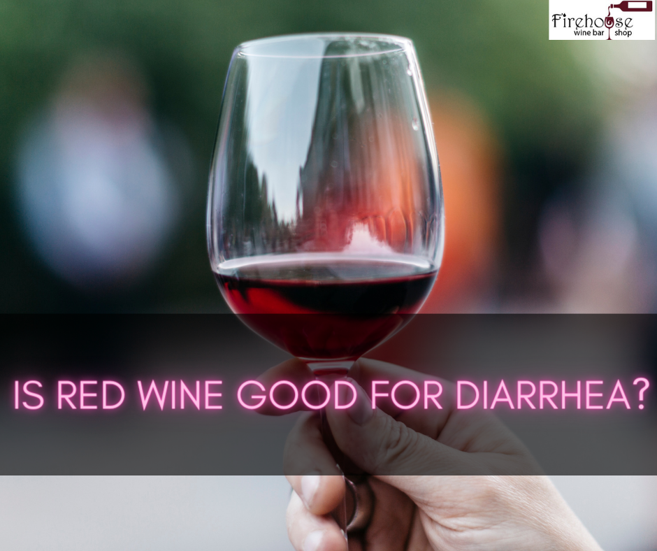 Is Red Wine Good for Diarrhea?
