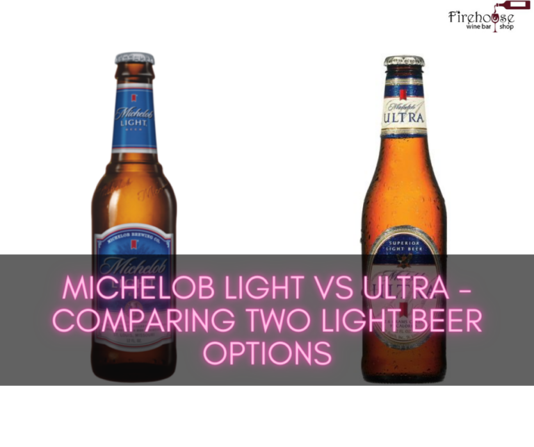 Michelob Light vs Ultra – Comparing Two Light Beer Options