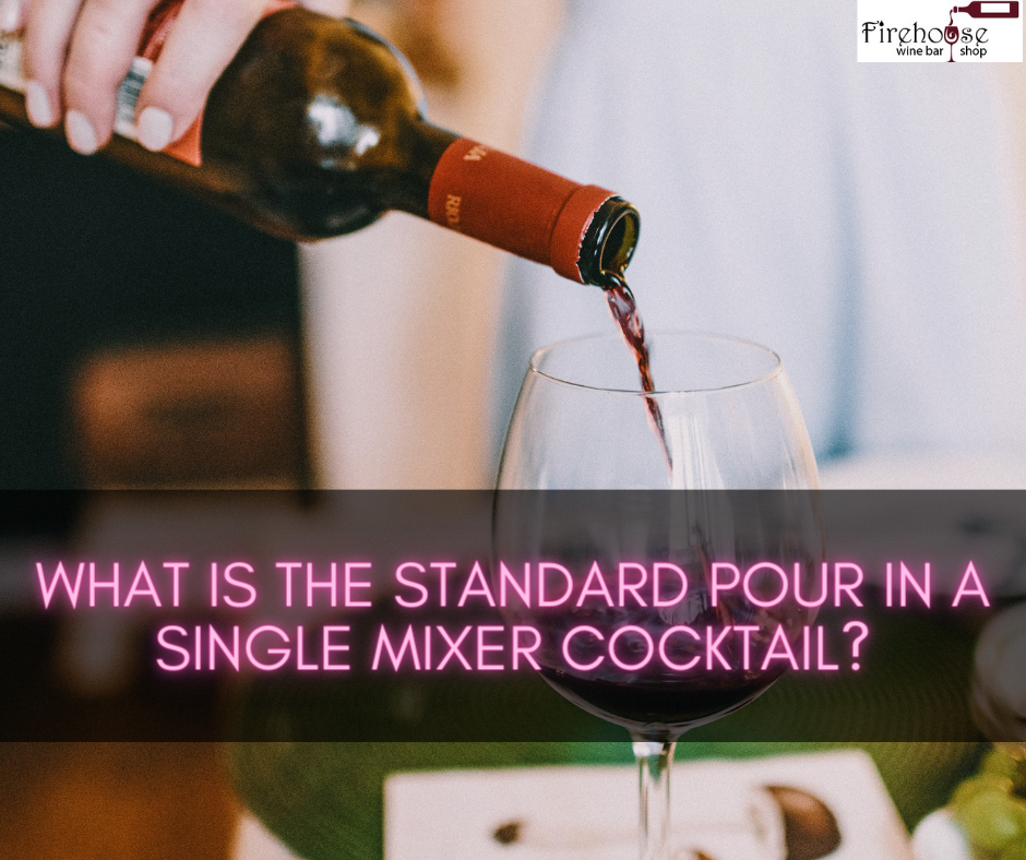 What Is the Standard Pour in a Single Mixer Cocktail?