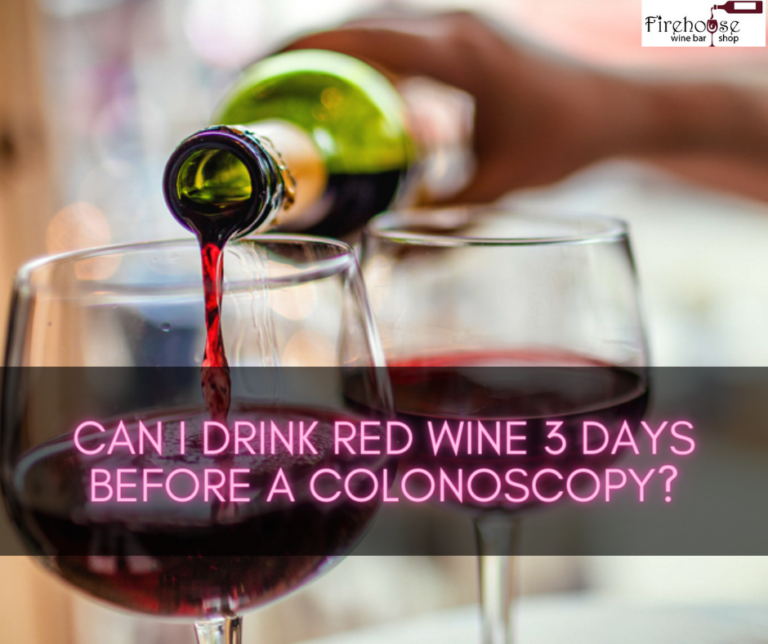 Can I Drink Red Wine 3 Days Before a Colonoscopy? – Understanding Pre-Colonoscopy Dietary Restrictions
