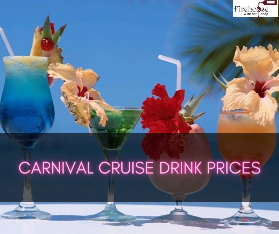 Carnival Cruise Drink Prices Cruising with Cocktails A Guide to
