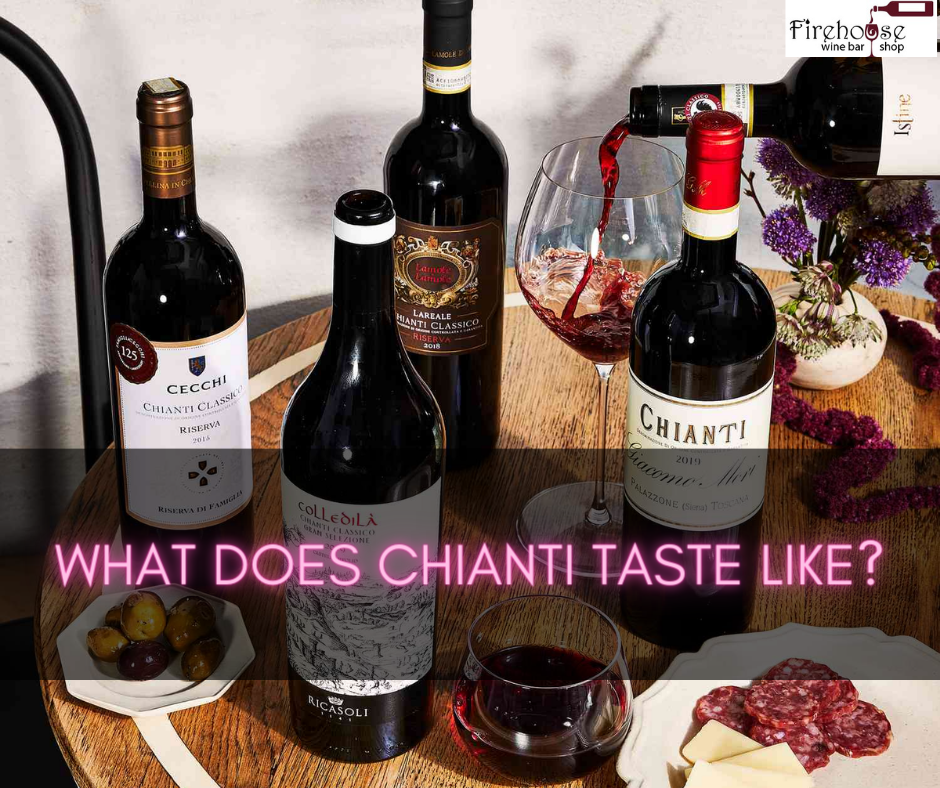 What Does Chianti Taste Like?