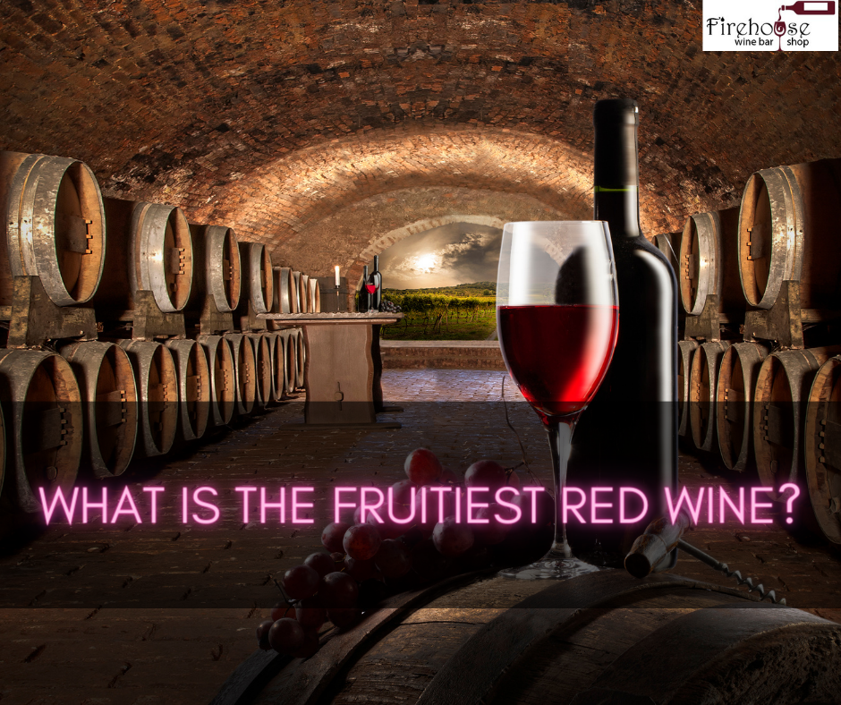 What Is the Fruitiest Red Wine?