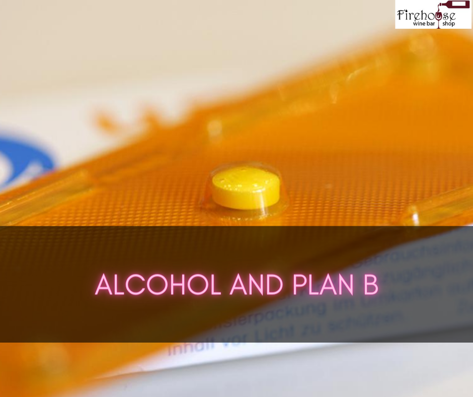 Alcohol and Plan B