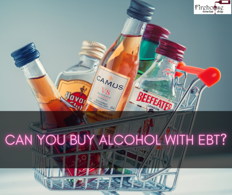 Can You Buy Alcohol with EBT – EBT and Alcohol: Understanding the Rules and Regulations