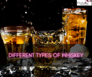 Different Types of Whiskey