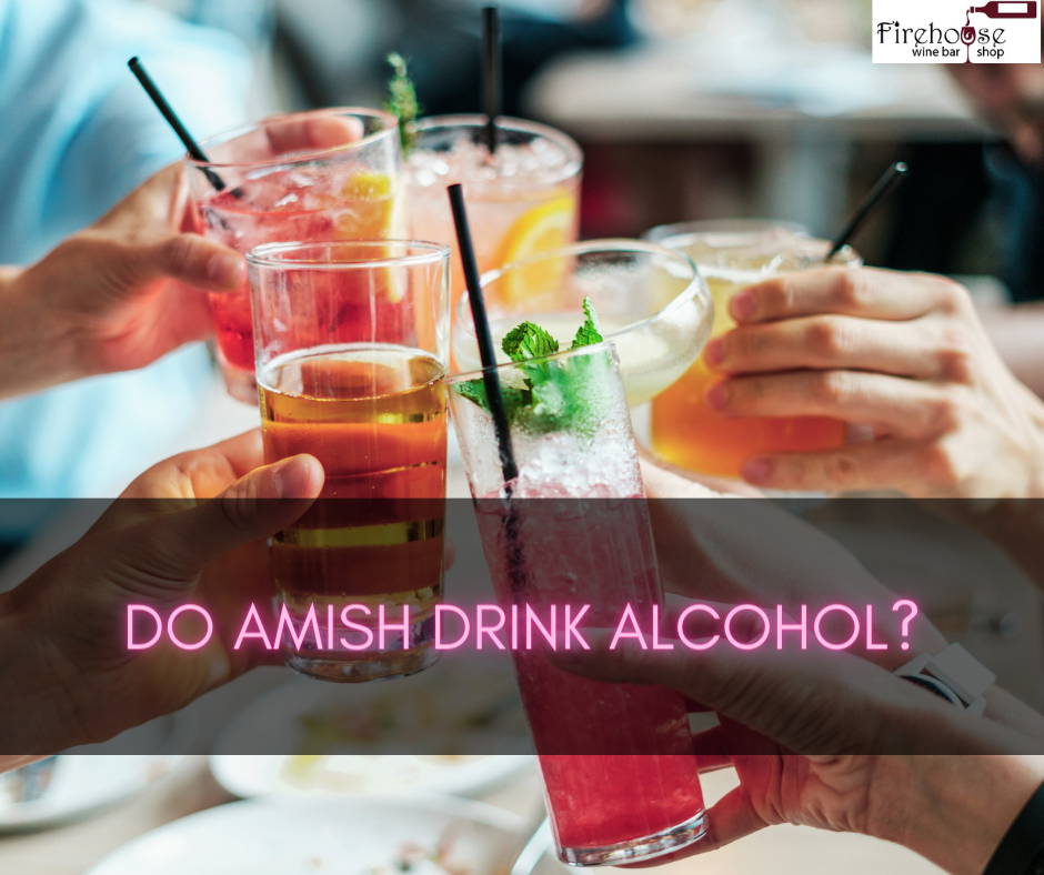 Do Amish Drink Alcohol?