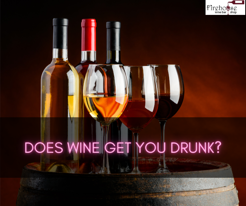 Does Wine Get You Drunk?