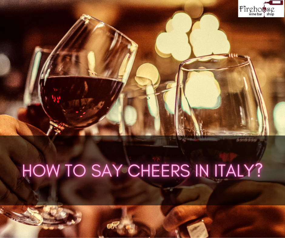 How to Say Cheers in Italy?