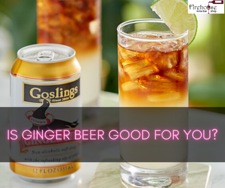 Is Ginger Beer Good for You – Ginger Beer Benefits: Discovering Its Health Perks