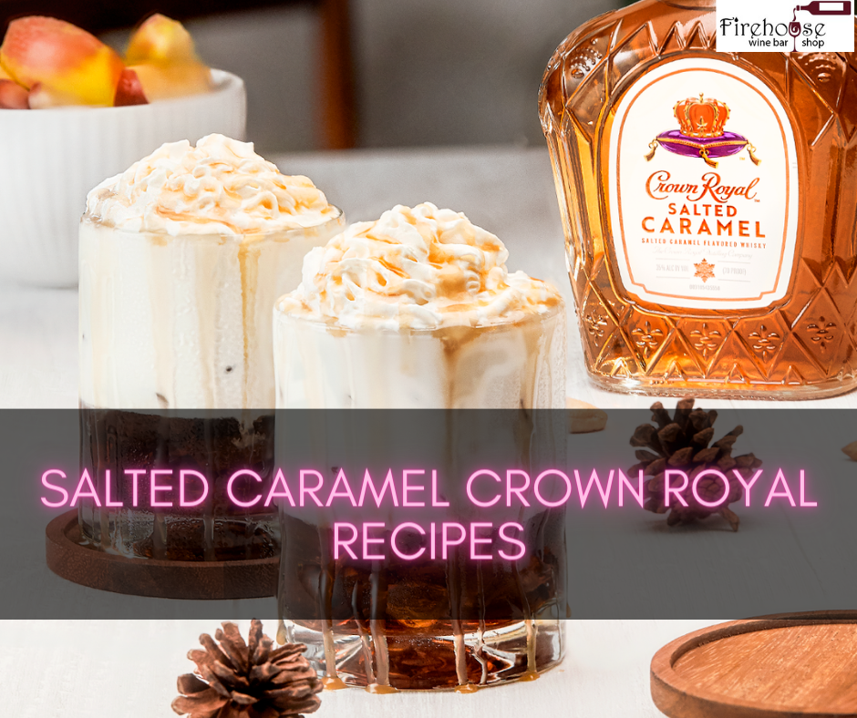 Salted Caramel Crown Royal Recipes