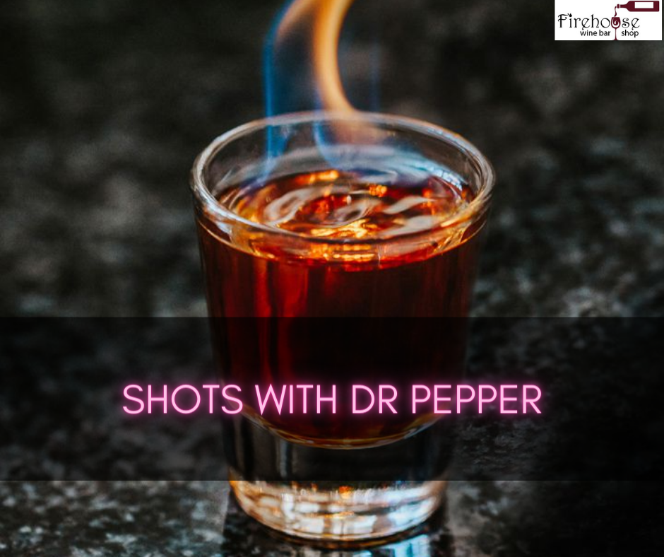 Shots with Dr Pepper