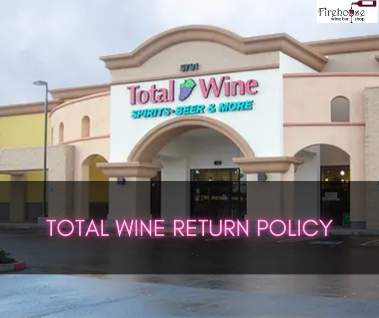Total Wine Return Policy – A Guide to Understanding Total Wine’s Return Policy