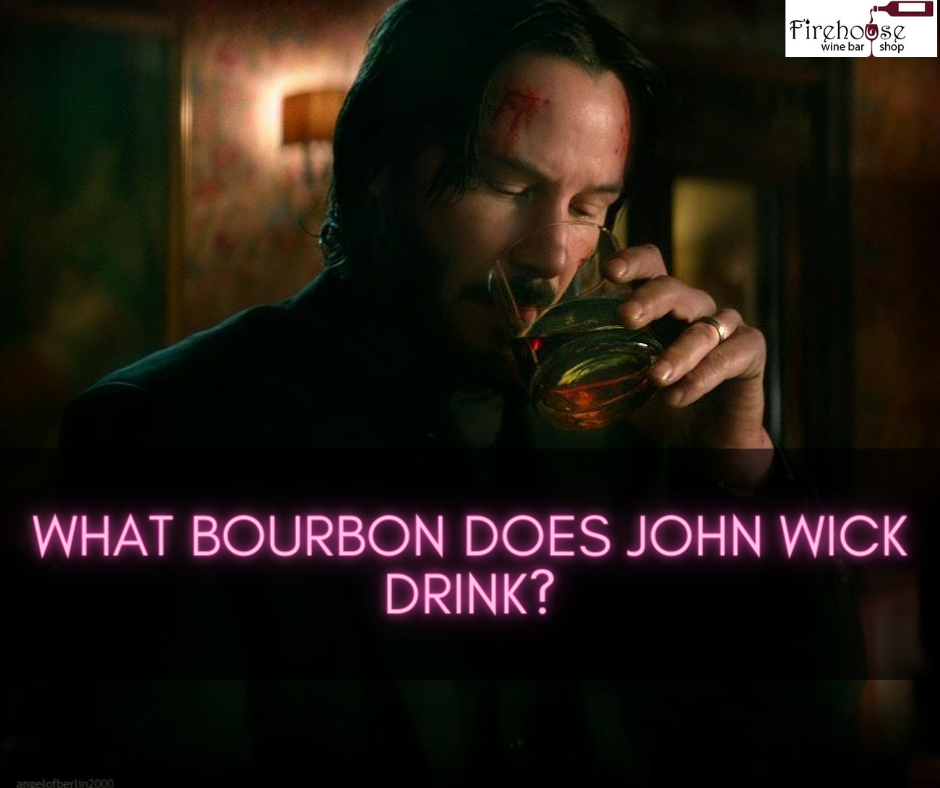 What Bourbon Does John Wick Drink?