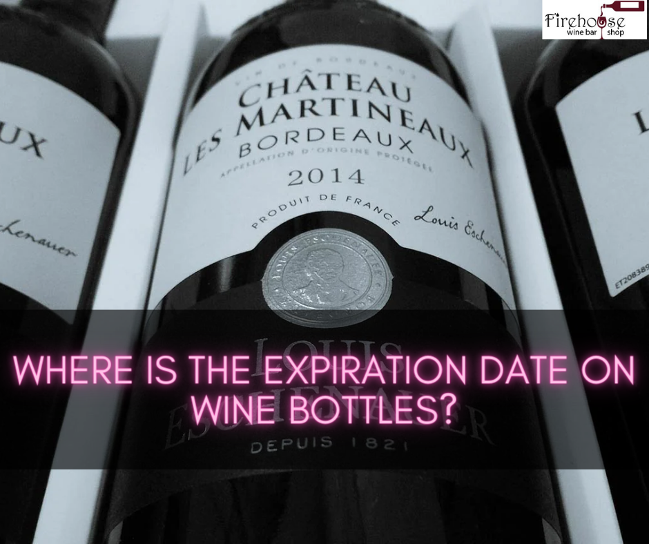 Where Is the Expiration Date on Wine Bottles?