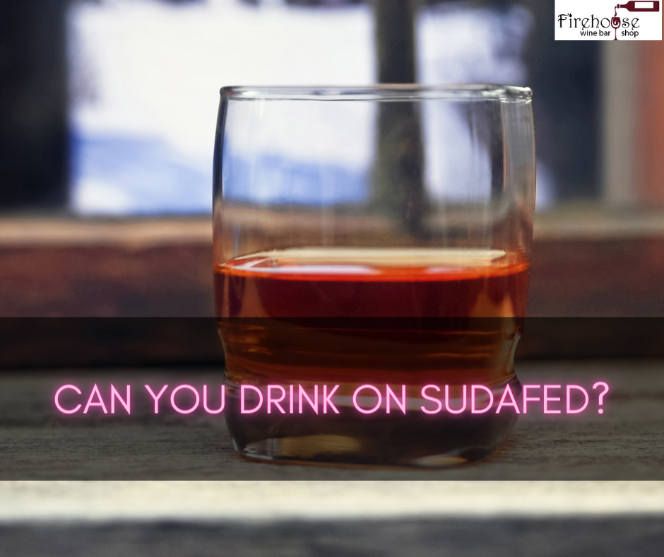 Can You Drink On Sudafed?