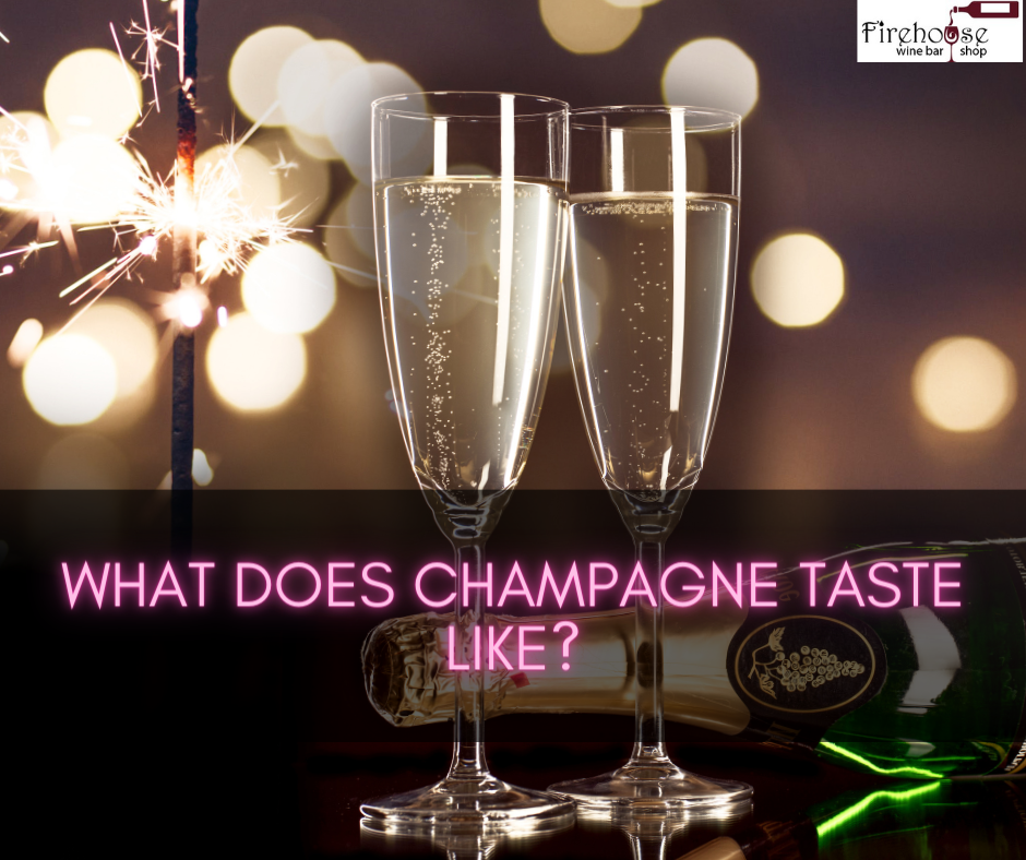 What Does Champagne Taste Like?