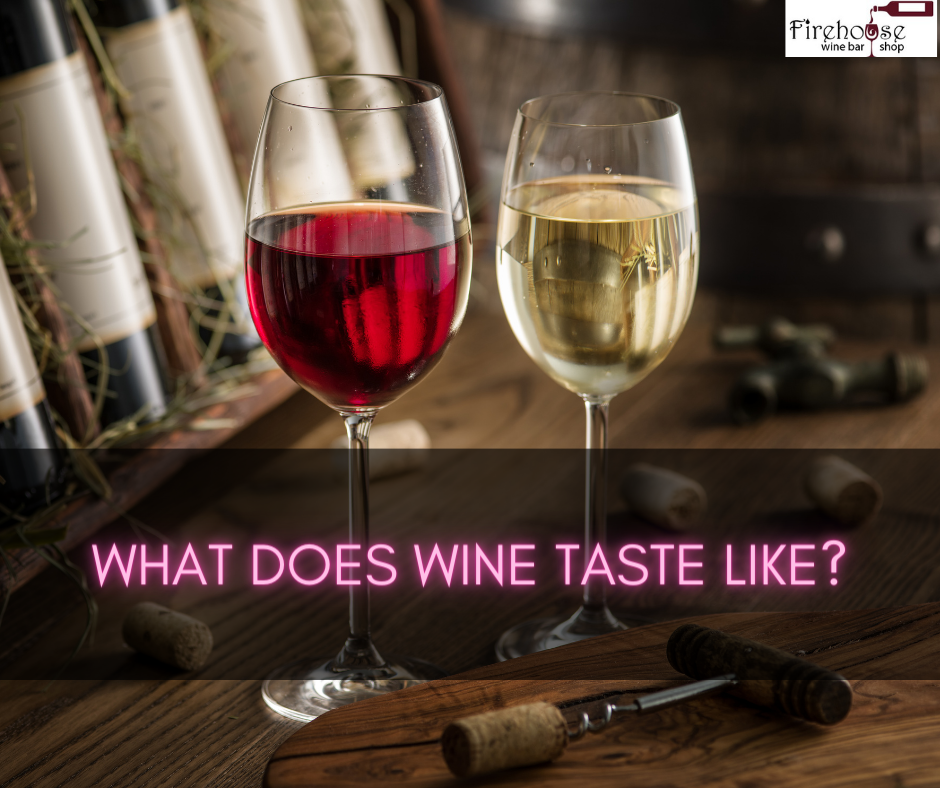 What Does Wine Taste Like?