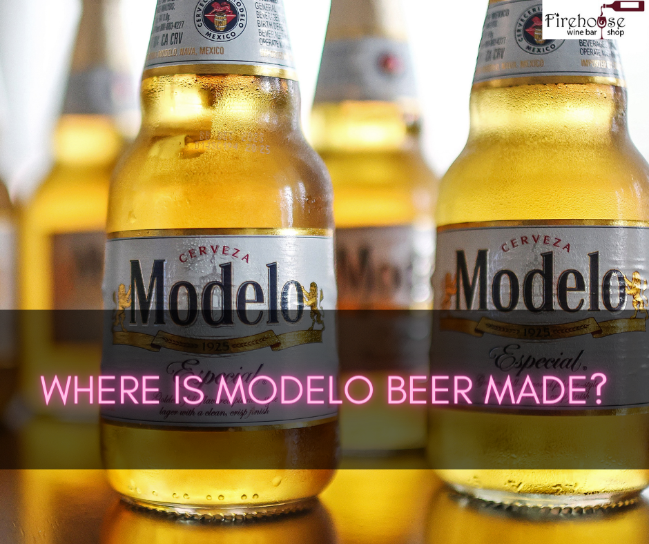 Modelo Beer Origins Where Is Modelo Beer Made Firehouse Wine Bar Shop   Where Is Modelo Beer Made 1 