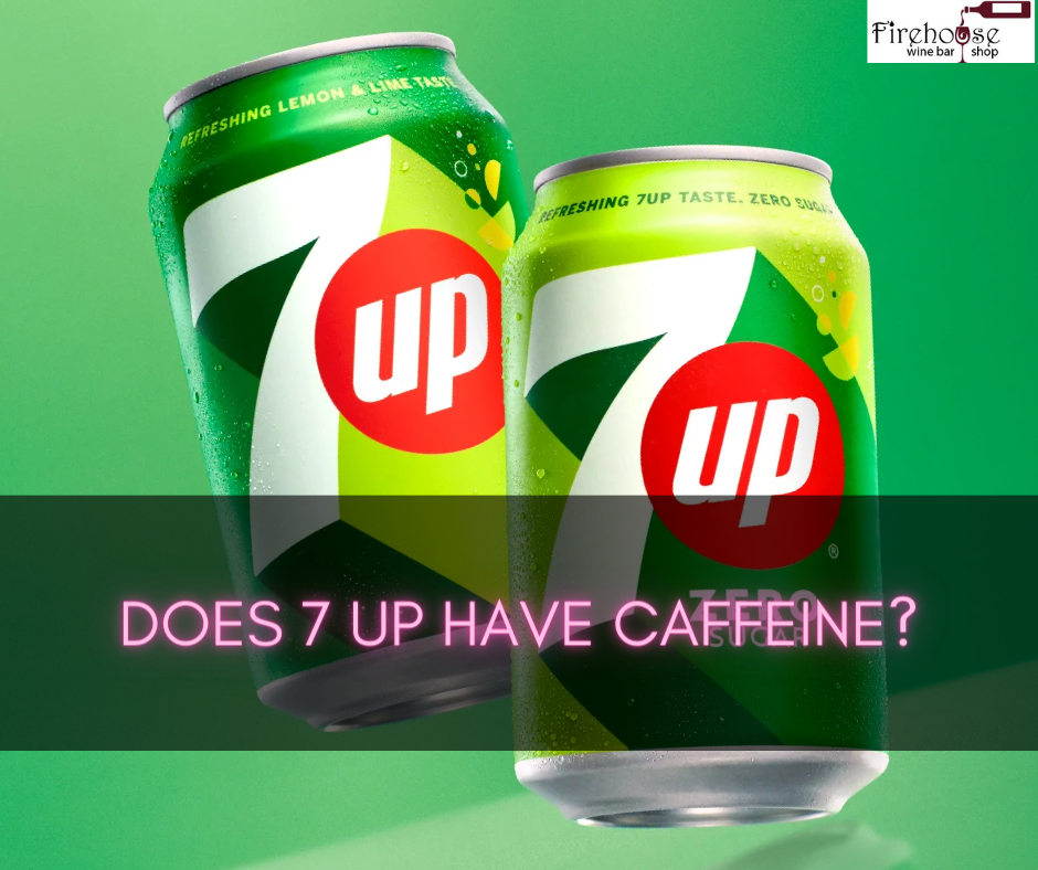 Does 7 Up Have Caffeine?