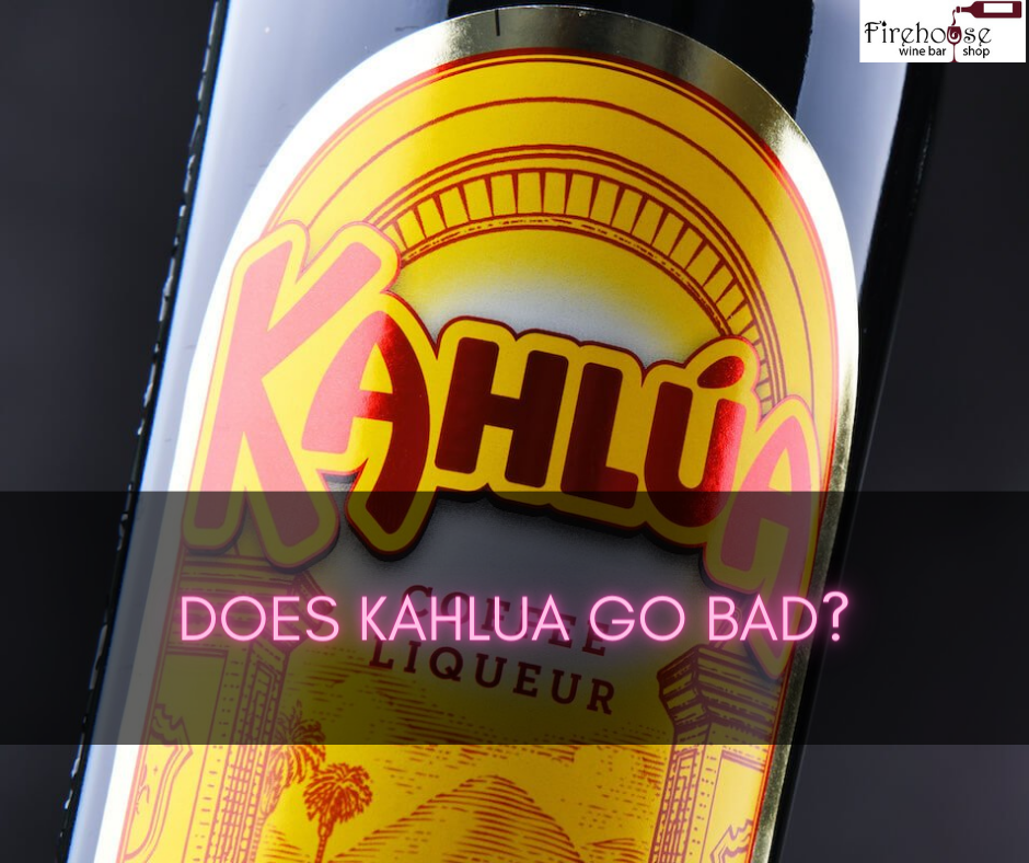 Does Kahlua Go Bad?