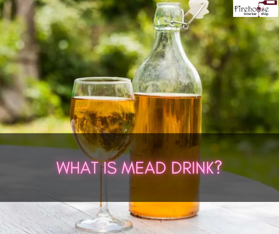 What Is Mead Drink?