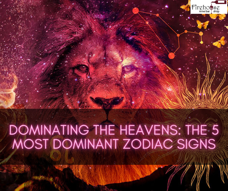 Dominating the Heavens: The 5 Most Dominant Zodiac Signs