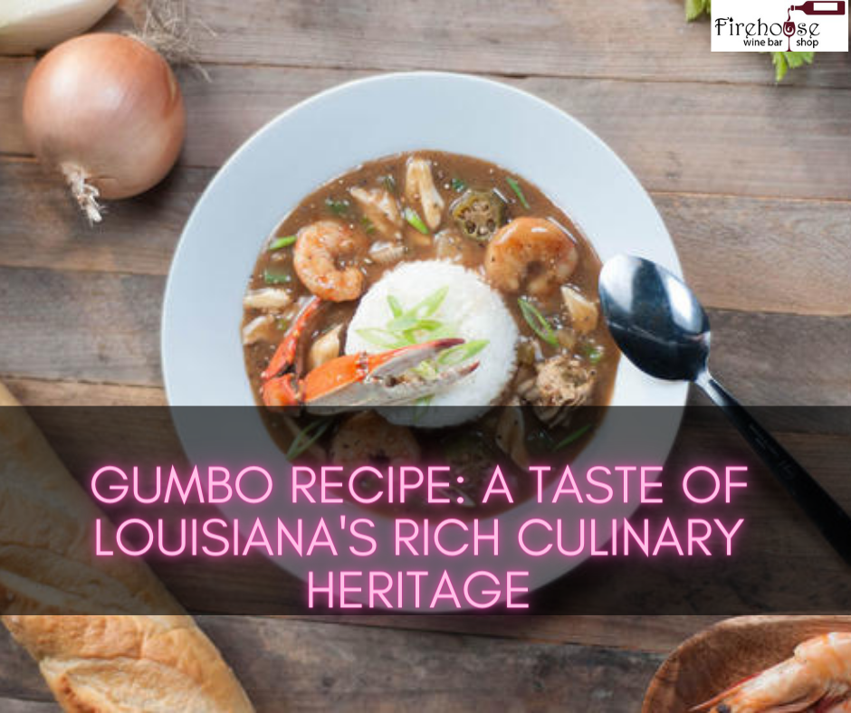 Gumbo Recipe: A Taste of Louisiana's Rich Culinary Heritage
