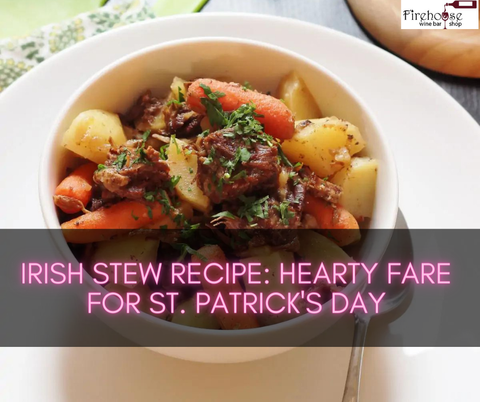 Irish Stew Recipe: Hearty Fare for St. Patrick's Day