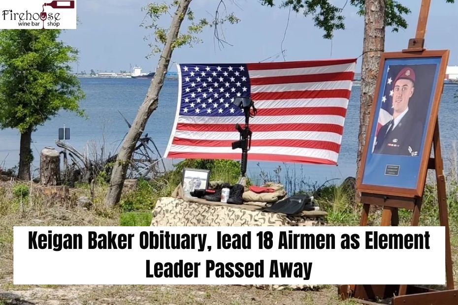 Keigan Baker Obituary, lead 18 Airmen as Element Leader Passed Away