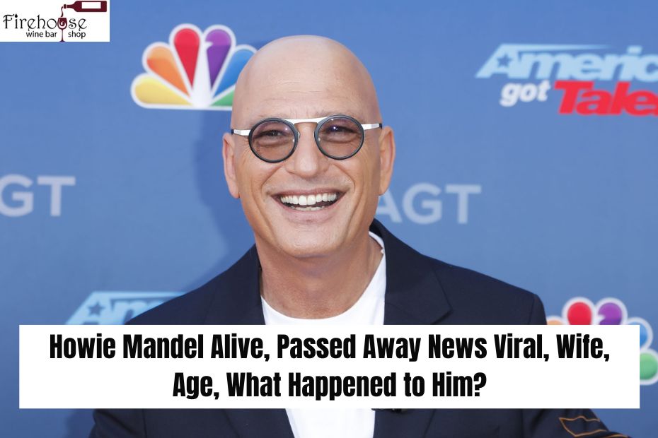 Howie Mandel Alive, Passed Away News Viral, Wife, Age, What Happened to Him?