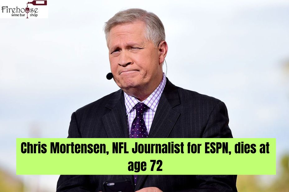 Chris Mortensen's Death: Chris Mortensen, NFL Journalist for ESPN, dies at age 72