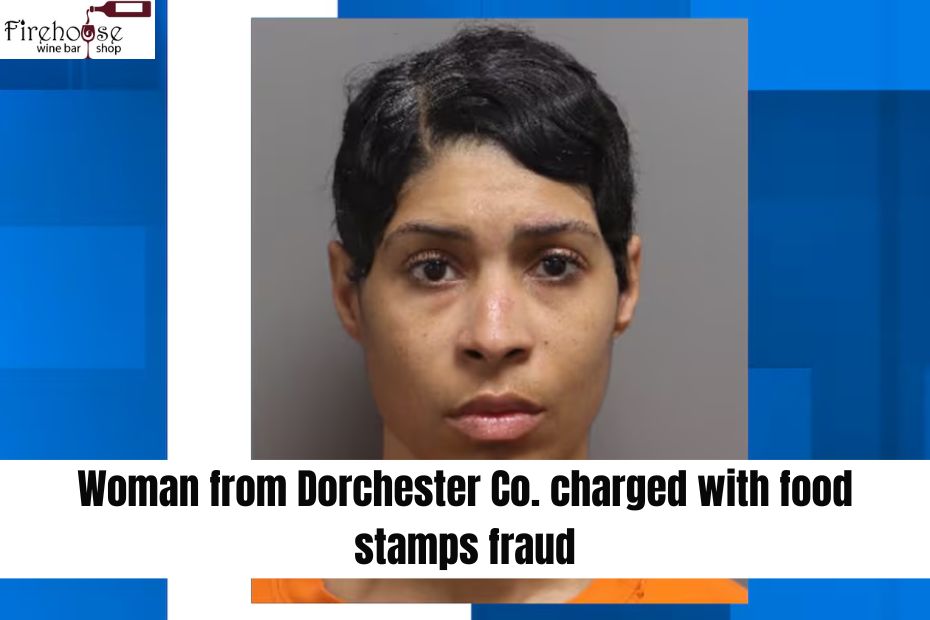 Woman from Dorchester Co. charged with food stamps fraud