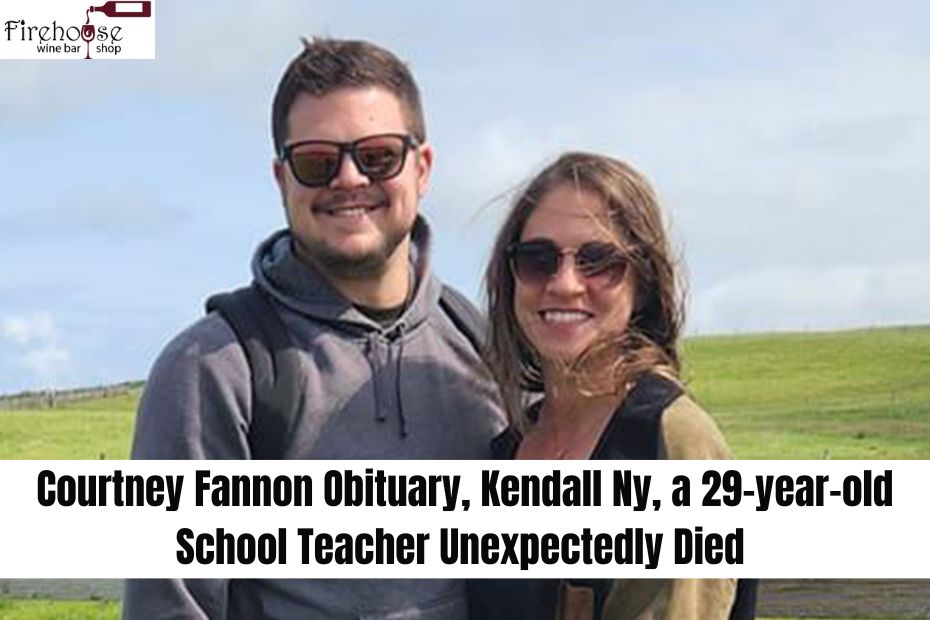 Courtney Fannon Obituary, Kendall Ny, a 29-year-old School Teacher Unexpectedly Died with Her Unborn Child