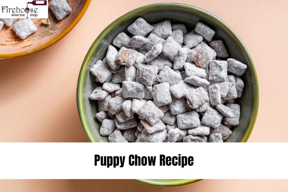 Puppy Chow Recipe: