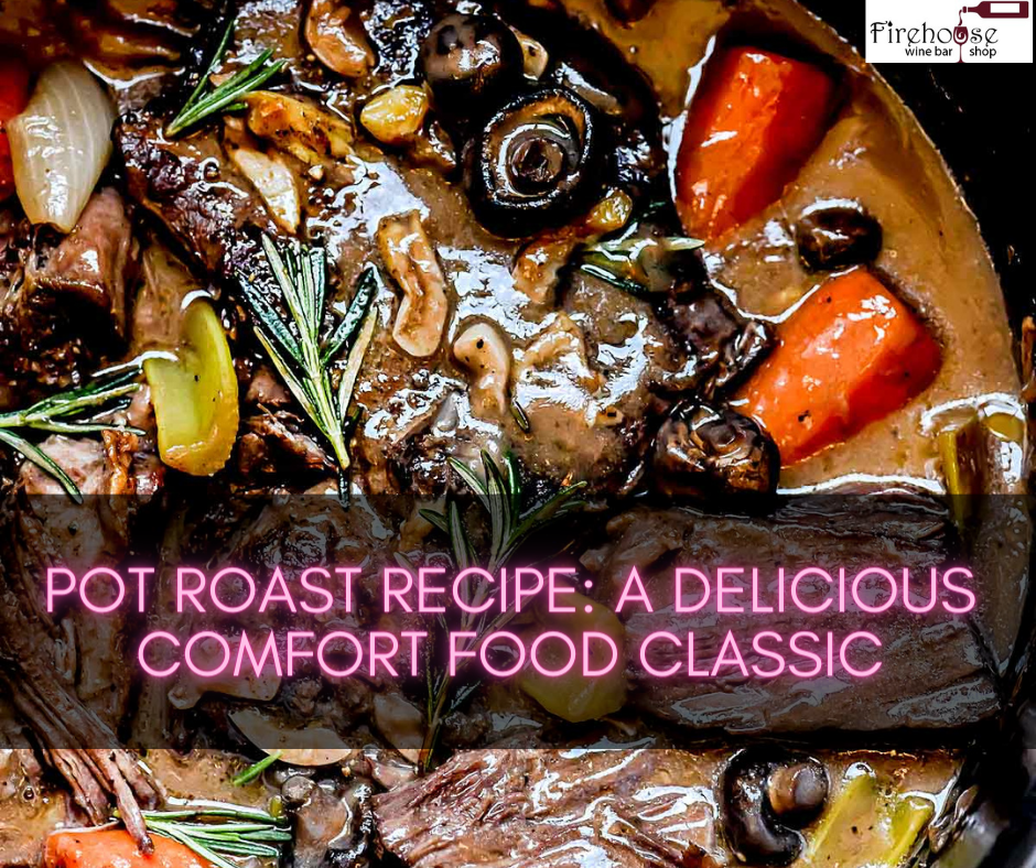 Pot Roast Recipe: A Delicious Comfort Food Classic