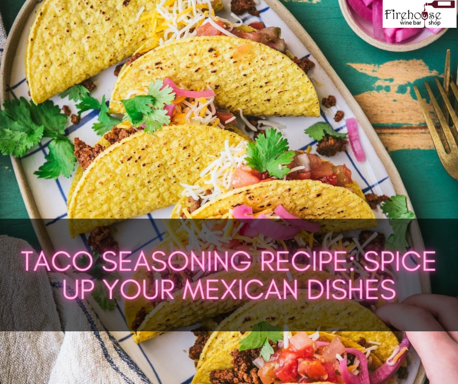 Taco Seasoning Recipe: Spice Up Your Mexican Dishes