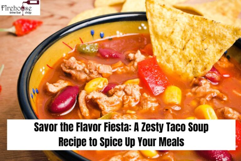 Savor the Flavor Fiesta: A Zesty Taco Soup Recipe to Spice Up Your Meals