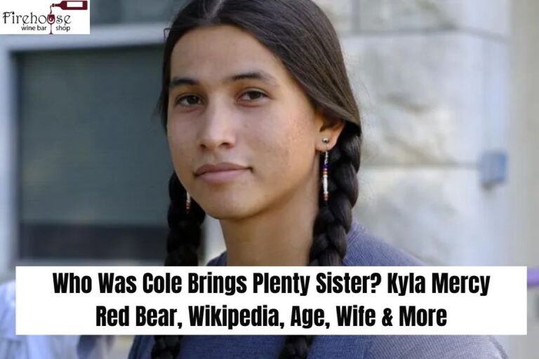 Who Was Cole Brings Plenty Sister? Kyla Mercy Red Bear, Wikipedia, Age, Wife & More